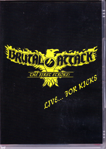 Brutal Attack "Live for kicks"